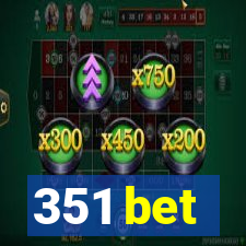 351 bet